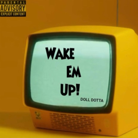 Wake 'Em Up | Boomplay Music