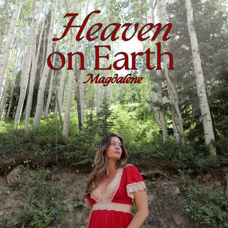 Heaven on Earth | Boomplay Music