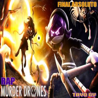 Rap De Murder Drones: Final Absoluto