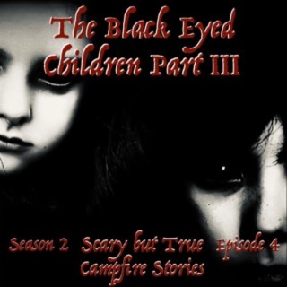 The Black Eyed Children (Part 3)