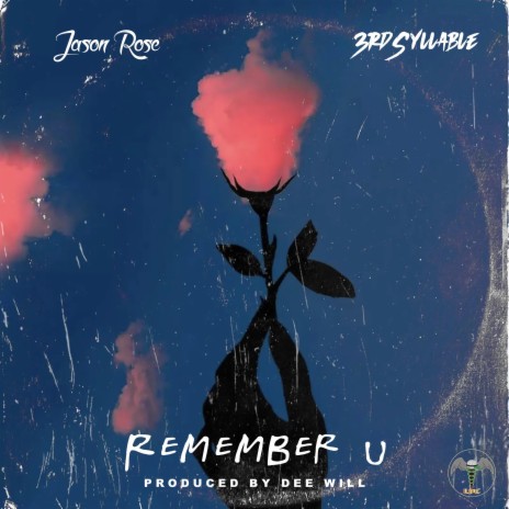 Remember U ft. 3rdSyllable | Boomplay Music