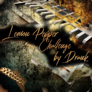 Lemon Pepper Freestyle by Drank lyrics | Boomplay Music