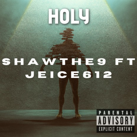 Holy ft. Jeice612 | Boomplay Music