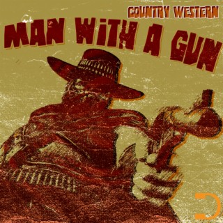 Man With A Gun: Country Western