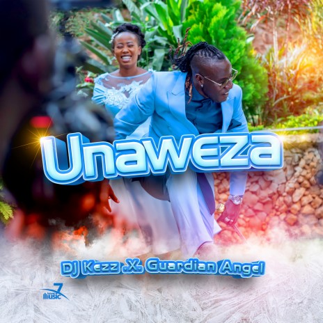 Unaweza ft. Dj kezz Kenya | Boomplay Music