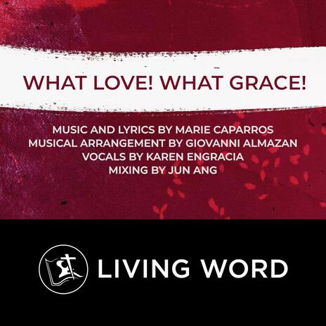 What Love! What Grace! ft. Marie Caparros | Boomplay Music