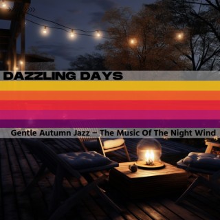 Gentle Autumn Jazz - The Music Of The Night Wind