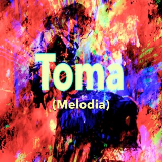 Toma (Melodia)