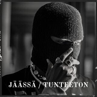 JÄÄSSÄ / TUNTEETON