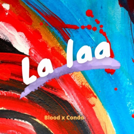 La Laa ft. Condo D'egra | Boomplay Music