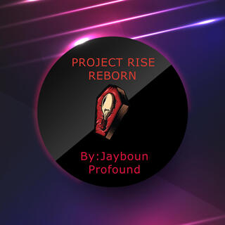 Project Rise Reborn