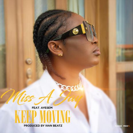 Keep Moving ft. Ayesem | Boomplay Music