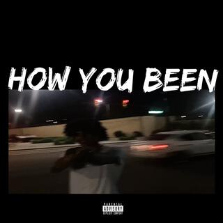 How You Been lyrics | Boomplay Music