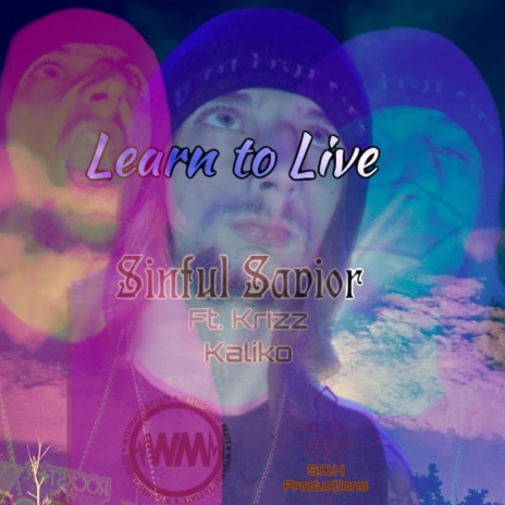 Learn to Live ft. Krizz Kaliko