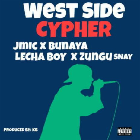 West Side Cypher ft. J Mic. Bunaya, Zungu Snay & KB | Boomplay Music