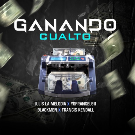 Ganando Cualto ft. Blackmen & Yofrangel | Boomplay Music