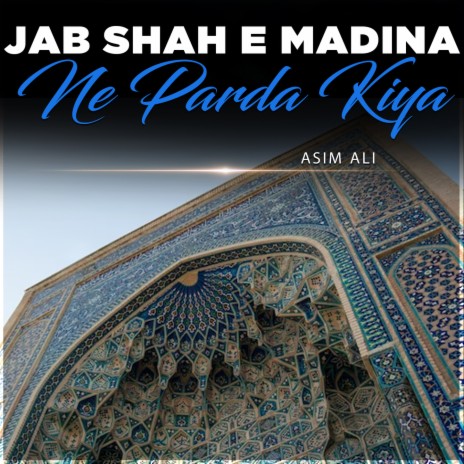 Jab Shah e Madina Ne Parda Kiya | Boomplay Music