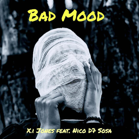 Bad Mood ft. Nico D7 Sosa | Boomplay Music