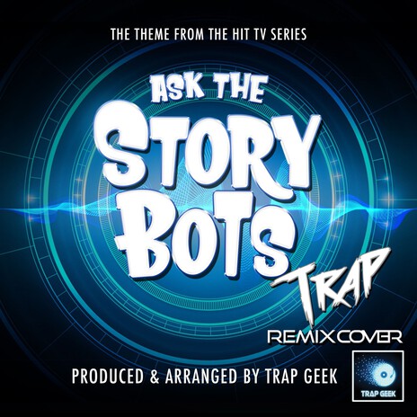 Ask The StoryBots Main Theme (From Ask The StoryBots) (Trap Remix Cover) | Boomplay Music