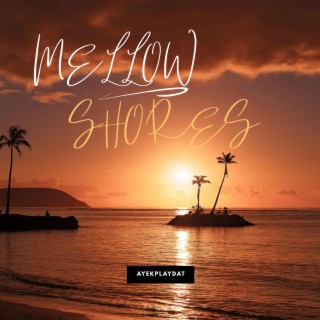 MELLOW SHORES