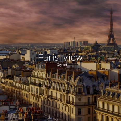 Paris view | Boomplay Music