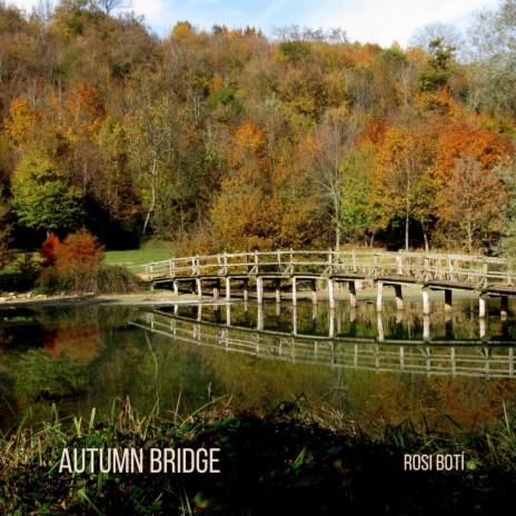 Autumn Bridge | Boomplay Music