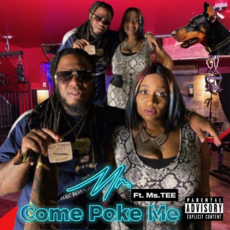 Mr. Come Poke Me ft. Legendary Ms Tee | Boomplay Music