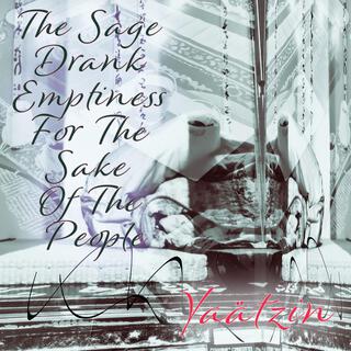 The Sage Drank Emptiness For The Sake Of The People (Original Devotional Cinema Soundtrack)