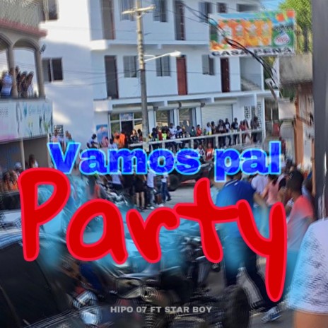 Vamos Pal Party | Boomplay Music