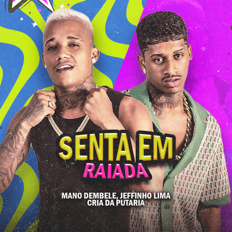 Senta em Raiada ft. Jeffinho lima & Cria da putaria | Boomplay Music