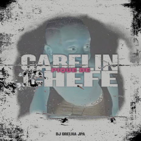 CABELIN DE CHEFE | Boomplay Music