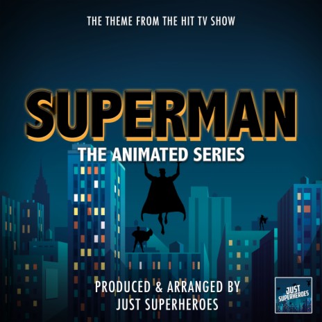 Superman - The Animated Series Main Theme (From Superman - The Animated Series) | Boomplay Music