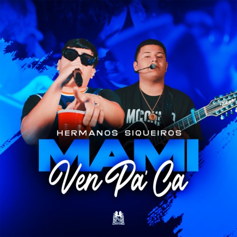 Mami Ven Pa’ca | Boomplay Music