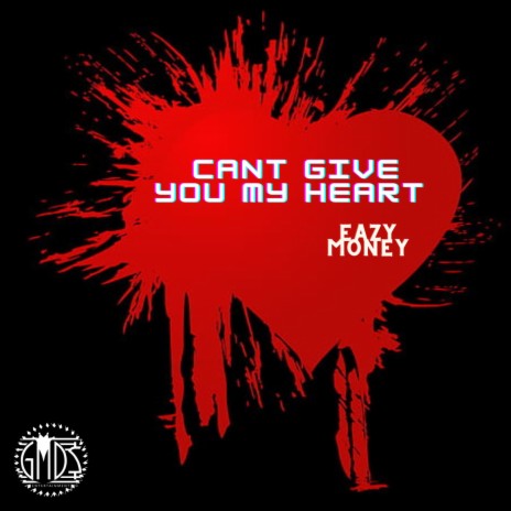 Cant Give You My Heart | Boomplay Music