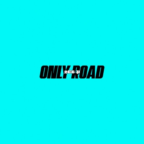 Only Road