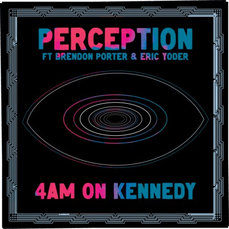 4AM On Kennedy ft. Brendon Porter & Eric Yoder