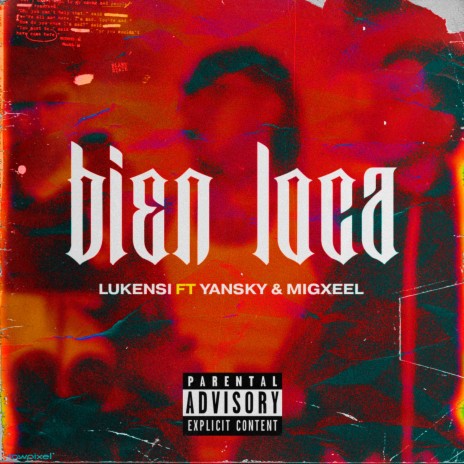 Bien Loca ft. Migxeel & YanSky | Boomplay Music