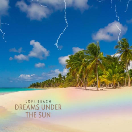 Dreams Under the Sun | Boomplay Music