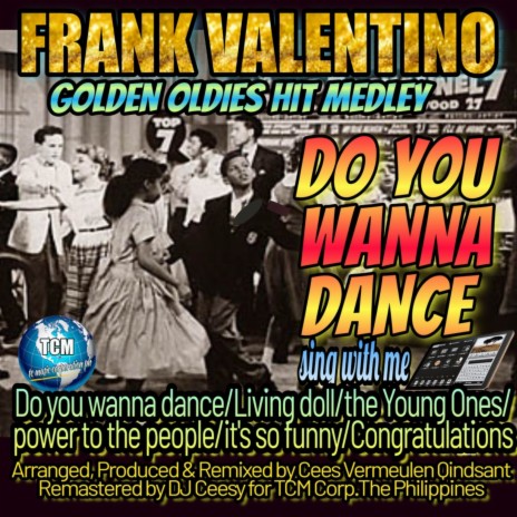 Do You Wanna Dance Medley: Do You Wanna Dance / The Young Ones / Lucky Lips / Power to All Our Friends / We Don't Talk Anymore (2023 Remastered Remix) ft. DJ Ceesy