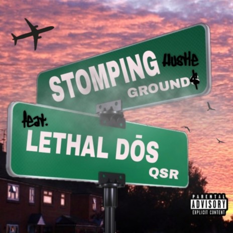 Stomping Grounds (Hustle) ft. Lethal Dōs & Cooler Ruler