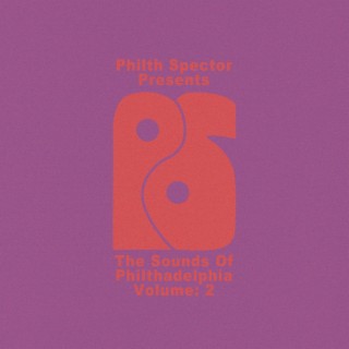 Philth Spector Presents: The Sounds of Philthadelphia, Vol. 2