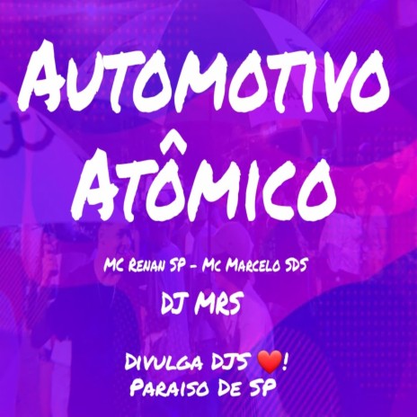 AUTOMOTIVO ATÔMICO ft. MC MARCELO SDS | Boomplay Music