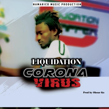 Corona Virus ft. Liquidaytion | Boomplay Music