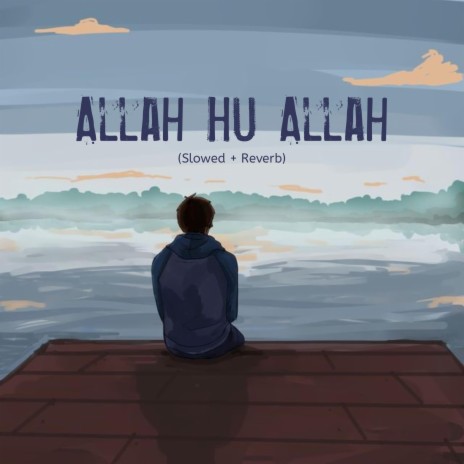 Allah Hu Allah (Slowed) | Boomplay Music