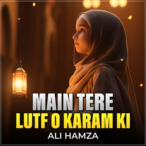 Main Tere Lutf o Karam Ki | Boomplay Music