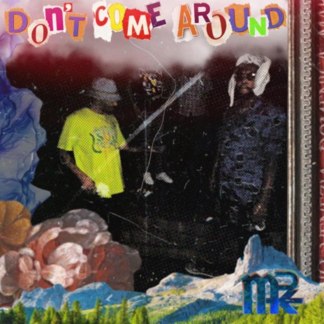 DON'T COME AROUND ft. Rio the Ruler | Boomplay Music