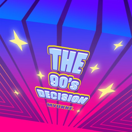 The 90's Decision | Boomplay Music