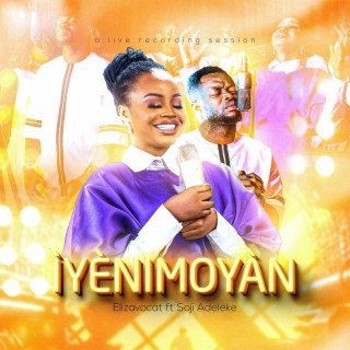 IYENIMOYAN ft. Soji Adeleke lyrics | Boomplay Music
