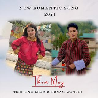 Thom Mey-Sonam Wangdi ft. Tshering Lham lyrics | Boomplay Music