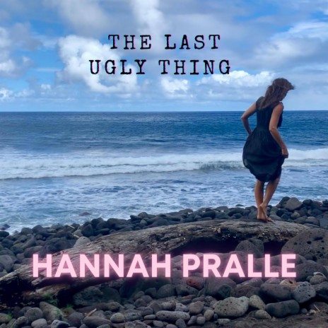 The Last Ugly Thing | Boomplay Music